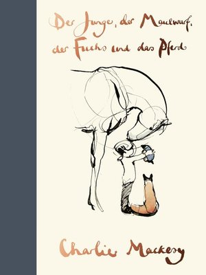 cover image of Der Junge, der Maulwurf, der Fuchs und das Pferd
